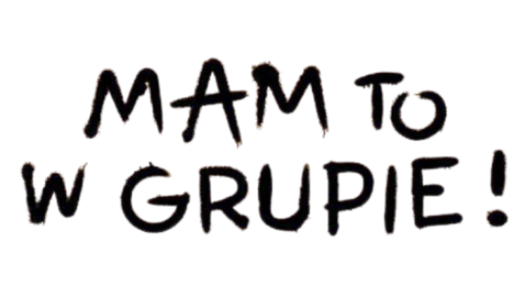 Mam to w grupie!